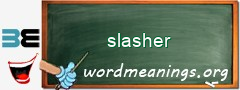 WordMeaning blackboard for slasher